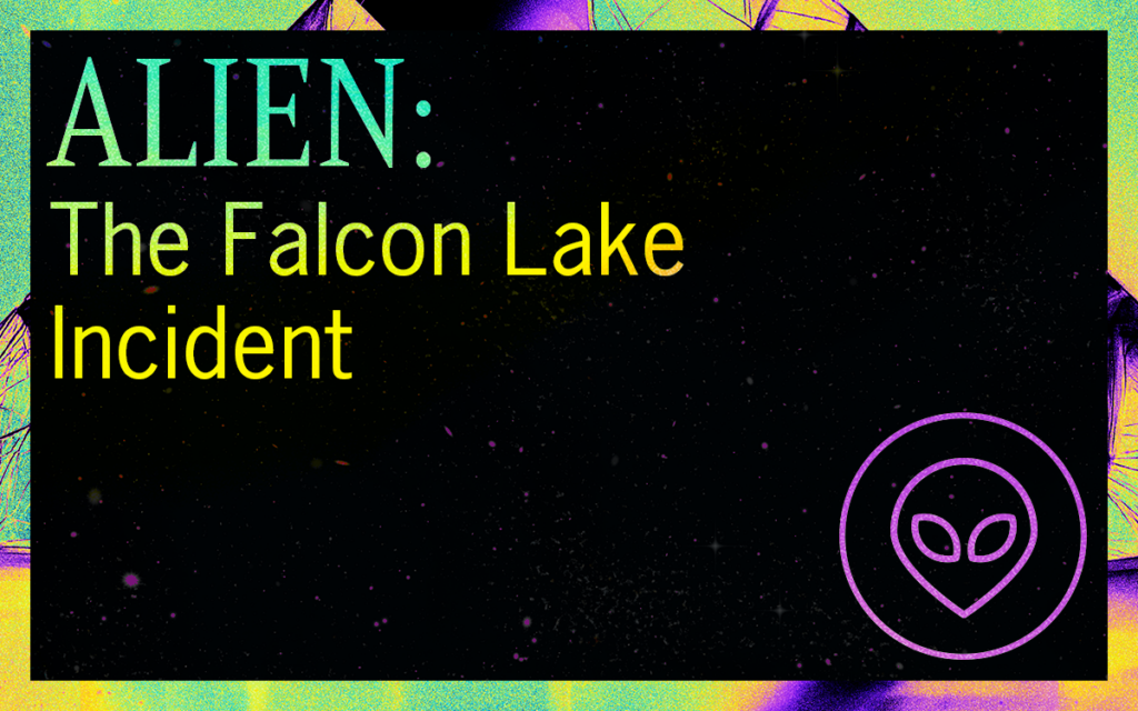 ALIEN: The Falcon Lake Incident