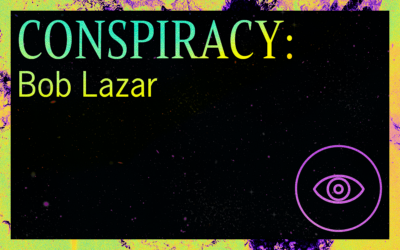 CONSPIRACY: Bob Lazar