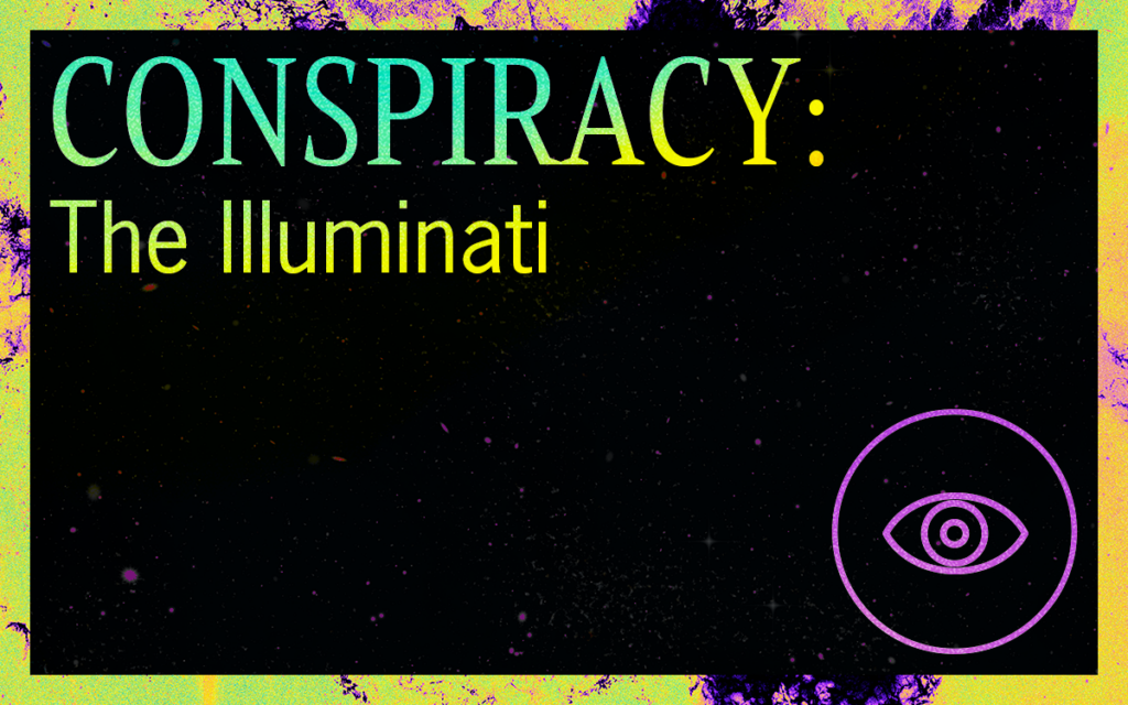 CONSPIRACY: The Illuminati