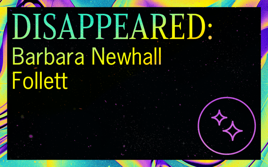 DISAPPEARED: Barbara Newhall Follett
