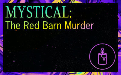 MYSTICAL: The Red Barn Murder