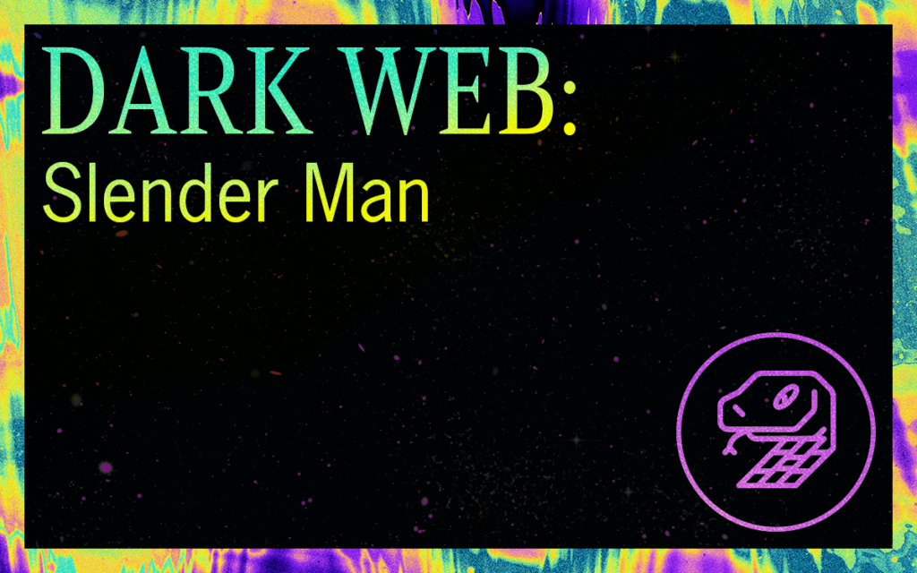 DARK WEB: Slender Man Featured Image