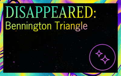 DISAPPEARED: The Bennington Triangle