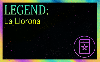 LEGEND: La Llorona