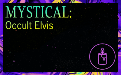MYSTICAL: Occult Elvis