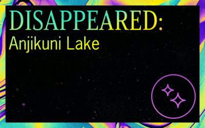 DISAPPEARED: Anjikuni Lake
