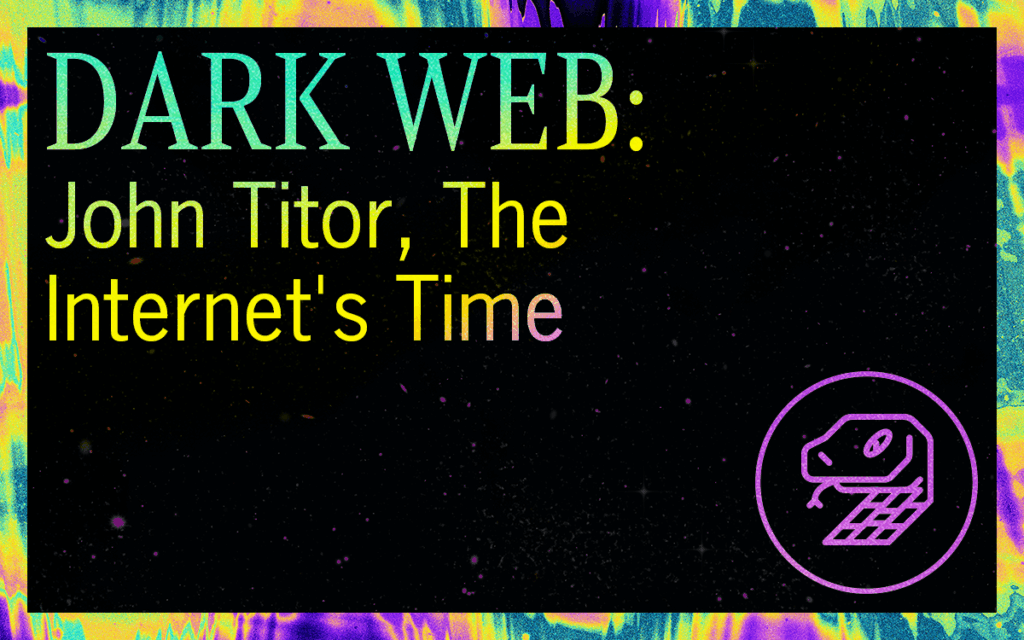 DARK WEB: John Titor, The Internet’s Time Traveler Featured Image