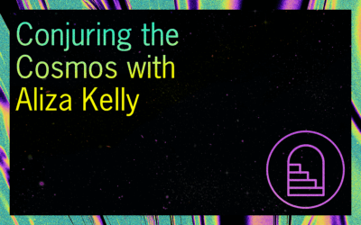 Conjuring the Cosmos with Aliza Kelly