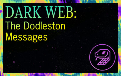 DARK WEB: The Dodleston Messages