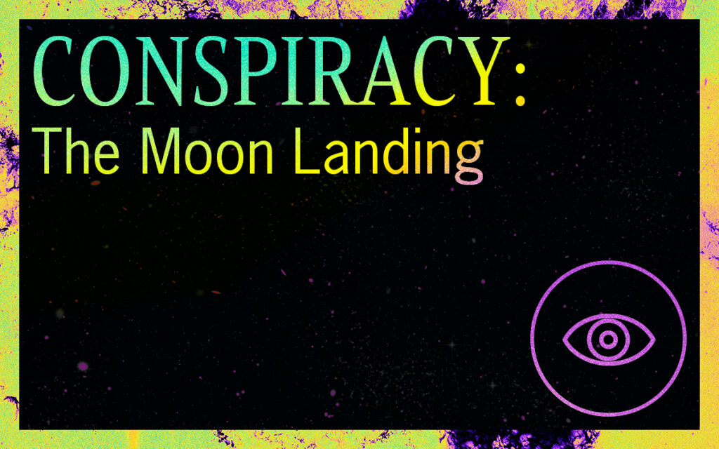 Conspiracy-The Moon Landing