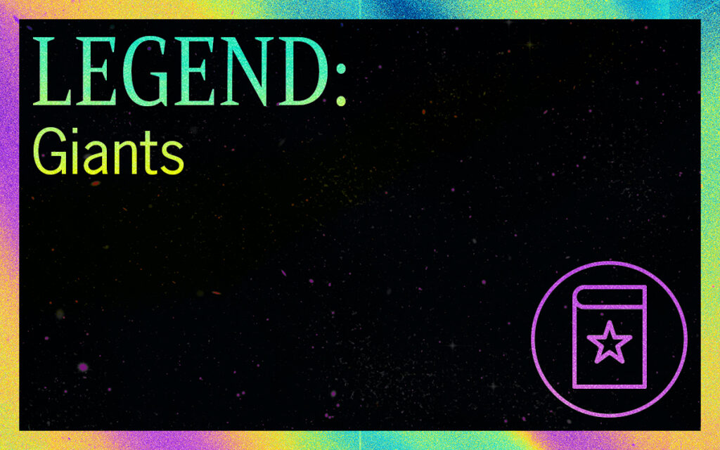 LEGEND: Giants